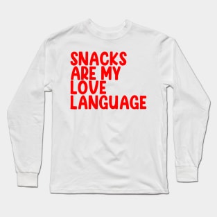 Snacks Are My Love Language Long Sleeve T-Shirt